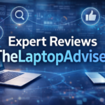 Expert Reviews TheLaptopAdviser