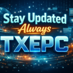 Stay Updated Always TXEPC
