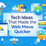 Tech Ideas That Made the Web Move Quicker