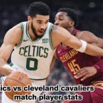 Celtics vs Cleveland Cavaliers Match Player Stats